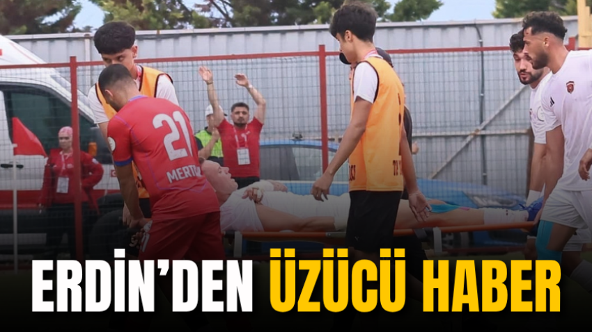 Erdin’den üzücü haber