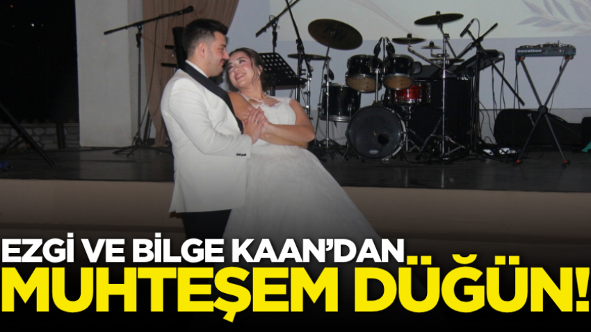 Ezgi ve Bilge Kaan’dan muhteşem düğün!