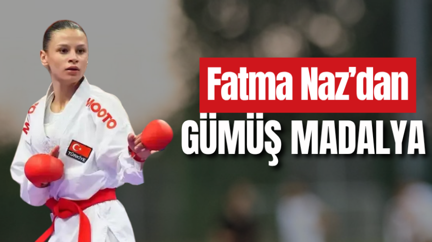 Fatma Naz’dan gümüş madalya