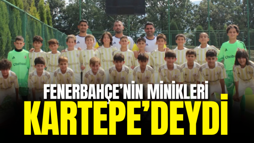 Fenerbahçe’nin minikleri Kartepe’deydi
