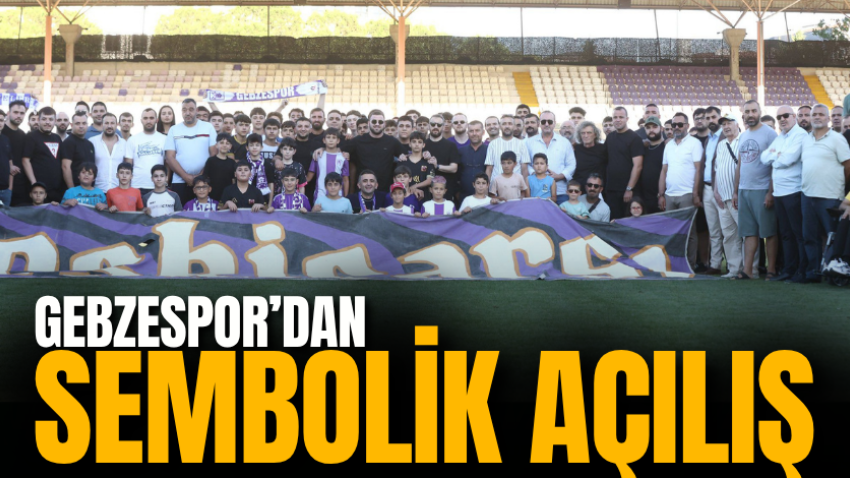 Gebzespor’dan sembolik açılış