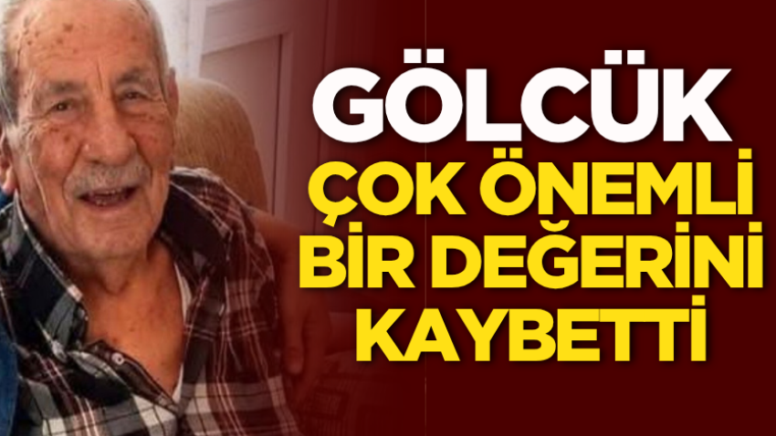 Gölcük çok önemli bir değerini kaybetti