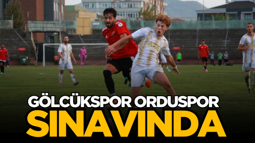Gölcükspor Orduspor sınavında