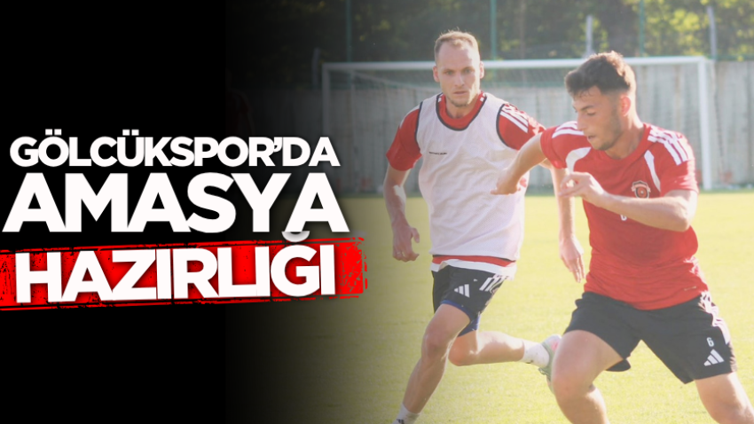 Gölcükspor’da Amasya hazırlığı