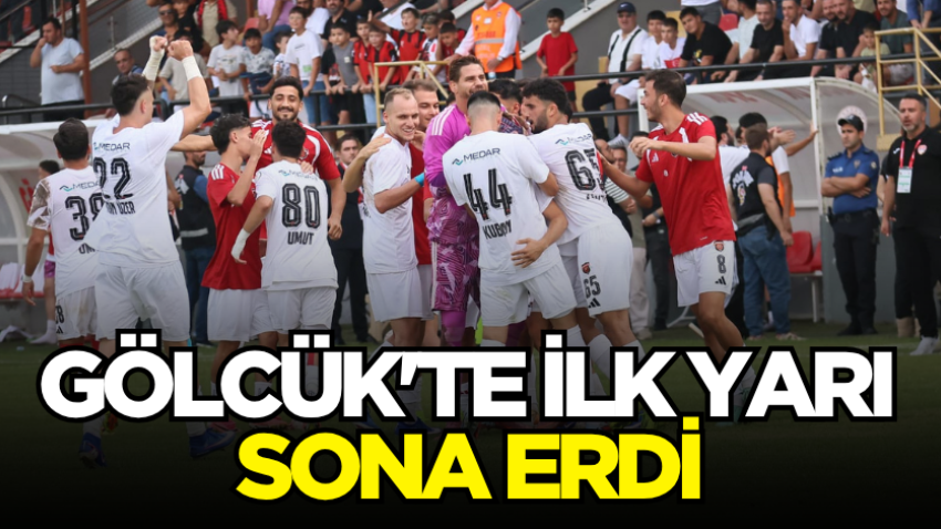 Gölcük'te ilk yarı sona erdi