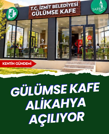 Gülümse Kafe Alikahya açılıyor