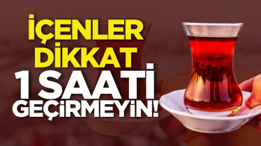İçenler dikkat: 1 saati geçirmeyin!