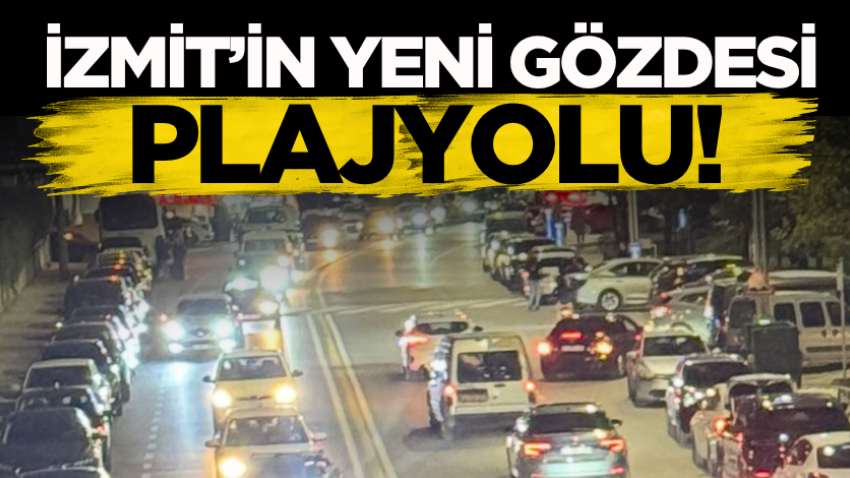 İzmit’in yeni gözdesi Plajyolu!