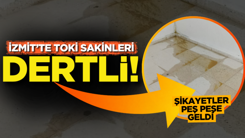 İzmit’te TOKİ sakinleri dertli! Şikayetler peş peşe geldi 