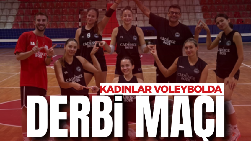 Kadınlar voleybolda derbi maçı