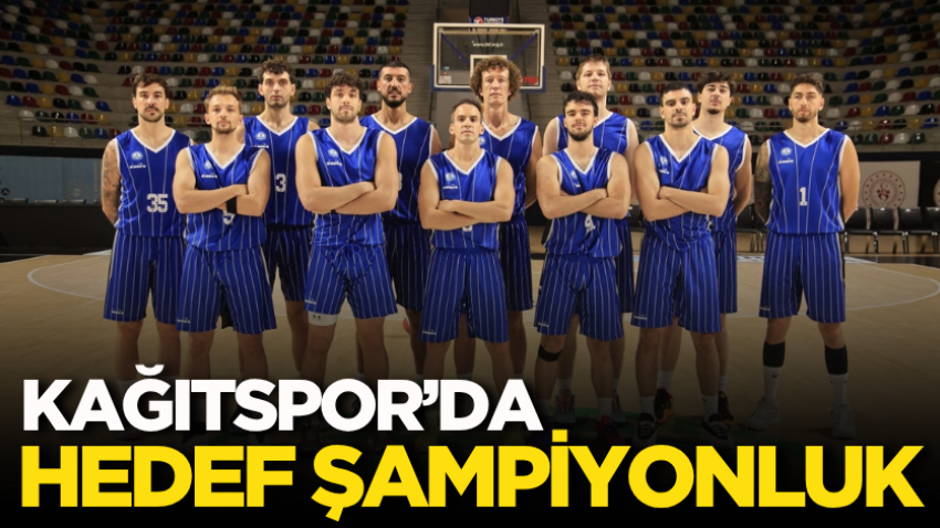 Kağıtspor’da hedef şampiyonluk