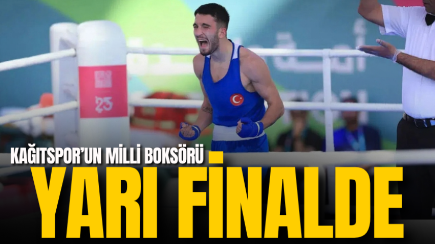 Kağıtspor’un Milli boksörü yarı finalde