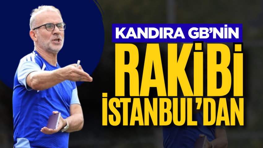 Kandıra GB’nin rakibi İstanbul’dan