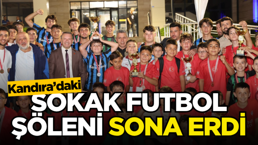 Kandıra’daki sokak futbol şöleni sona erdi