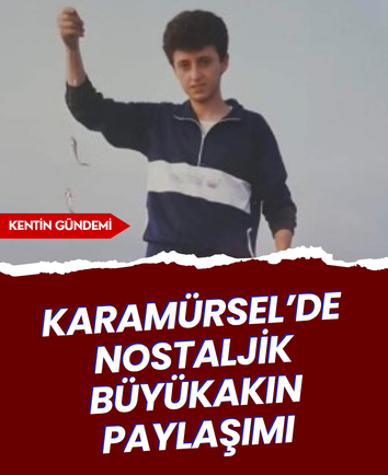 Karamürsel’de nostaljik Büyükakın paylaşımı