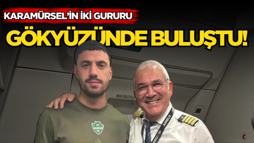 Karamürsel’in iki gururu gökyüzünde buluştu!