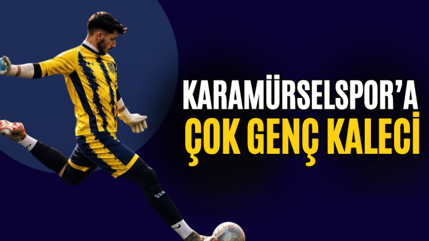 Karamürselspor’a çok genç kaleci