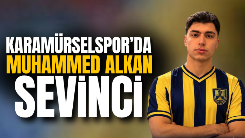 Karamürselspor’da Muhammed Alkan sevinci