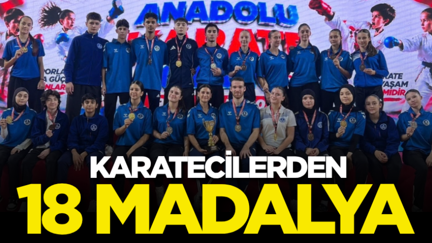 Karatecilerden 18 madalya