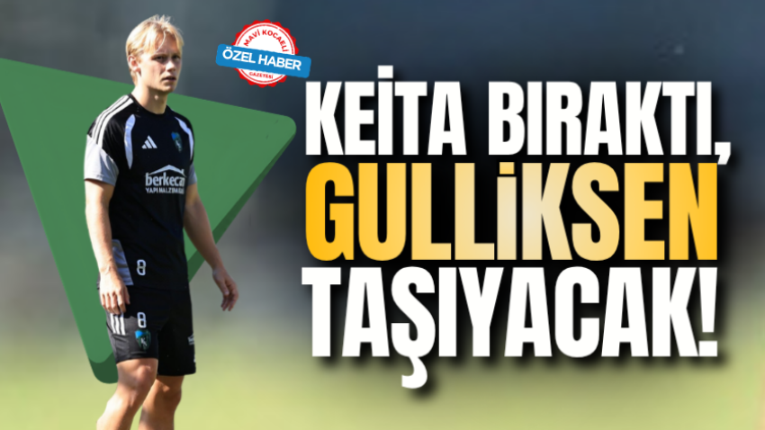 Keita bıraktı, Gulliksen taşıyacak!