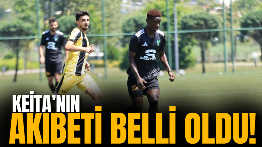 Keita’nın akıbeti belli oldu!