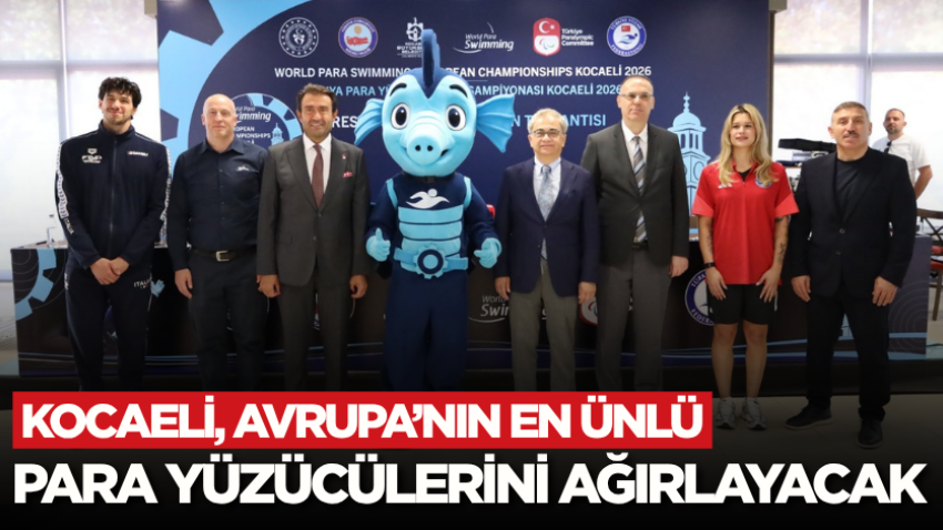 Kocaeli, Avrupa’nın en ünlü para yüzücülerini ağırlayacak