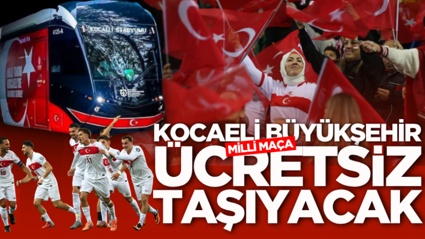 Kocaeli Büyükşehir milli maça ücretsiz taşıyacak