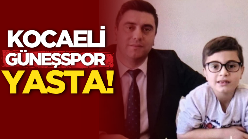 Kocaeli Güneşspor yasta!