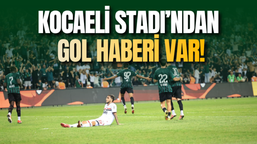 Kocaeli Stadı’ndan gol haberi var!