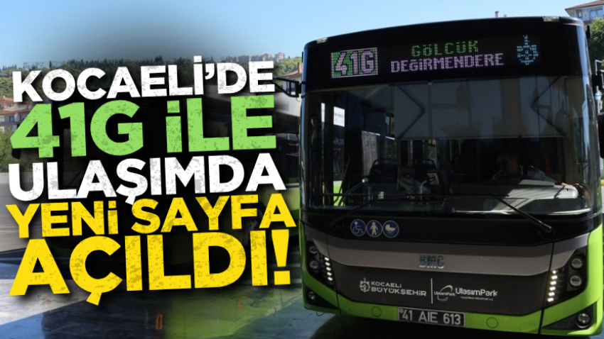 Kocaeli’de 41G ile ulaşımda yeni sayfa açıldı!