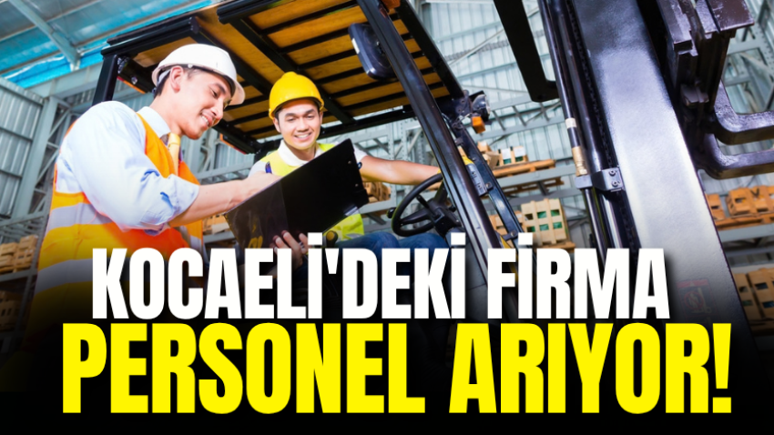 Kocaeli'deki firma personel arıyor!