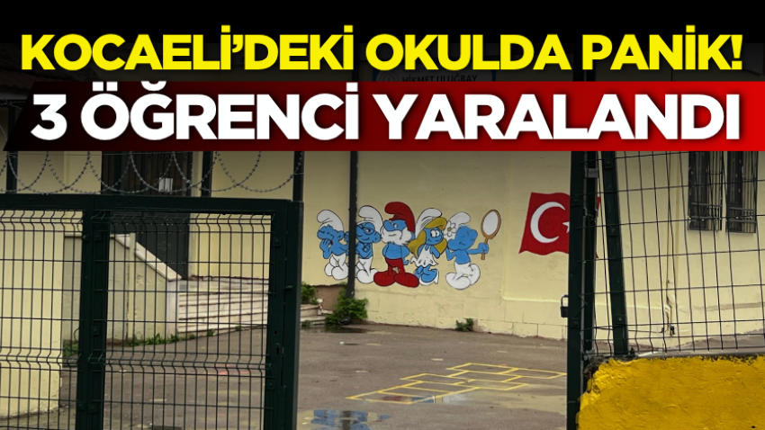 Kocaeli’deki okulda panik! 3 öğrenci yaralandı