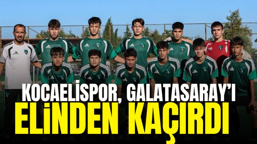 Kocaelispor, Galatasaray’ı elinden kaçırdı
