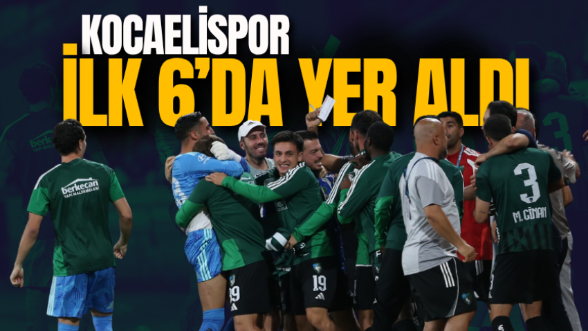 Kocaelispor ilk 6’da yer aldı
