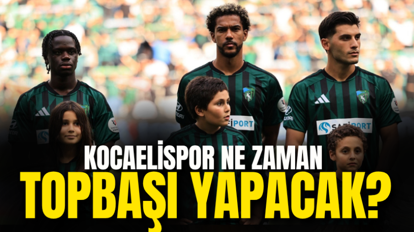 Kocaelispor ne zaman topbaşı yapacak?