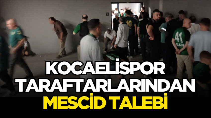 Kocaelispor taraftarlarından mescid talebi
