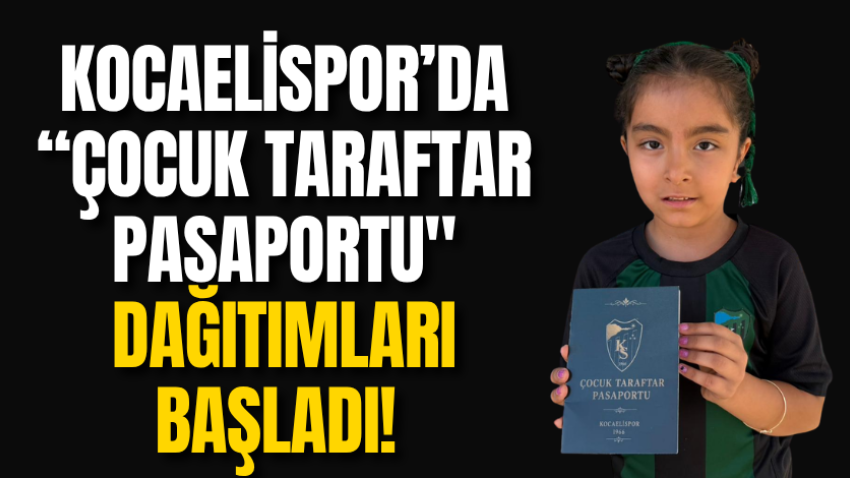 Kocaelispor’da “Çocuk Taraftar Pasaportu" Dağıtımları Başladı!