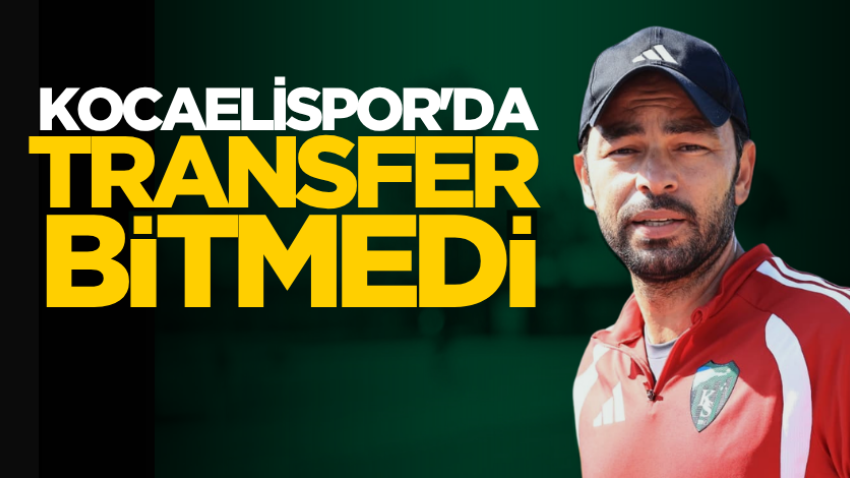Kocaelispor'da transfer bitmedi 