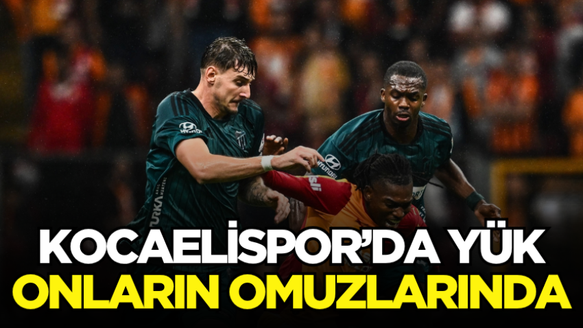 Kocaelispor’da yük onların omuzlarında