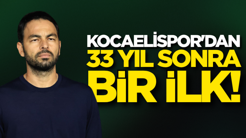 Kocaelispor'dan 33 yıl sonra bir ilk!