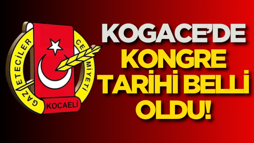 KOGACE’de kongre tarihi belli oldu!