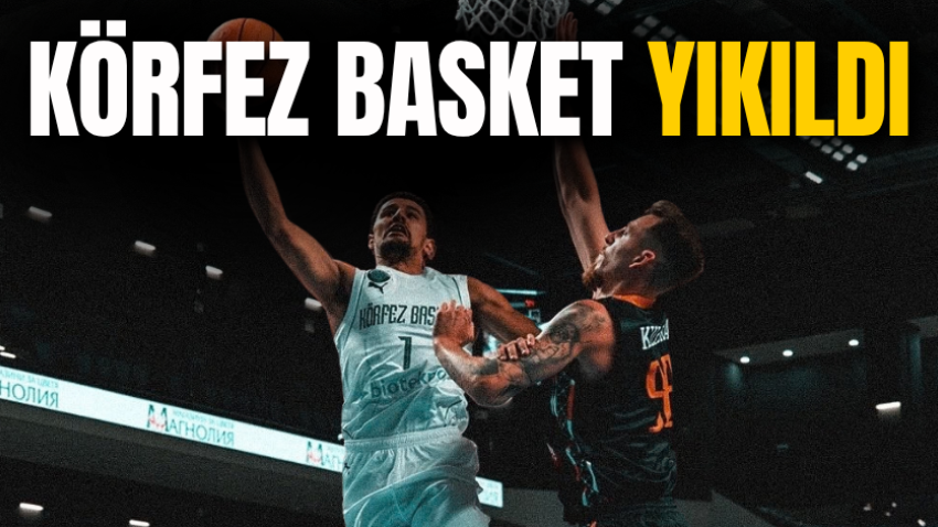 Körfez Basket yıkıldı