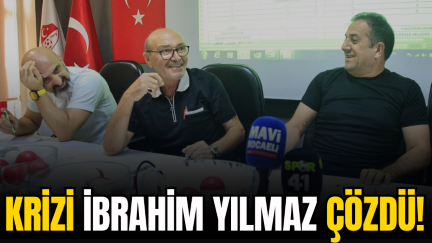Krizi İbrahim Yılmaz çözdü!