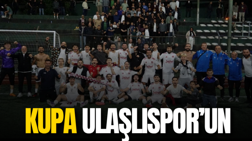 Kupa Ulaşlıspor’un