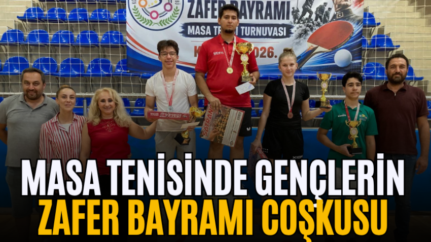Masa Tenisinde gençlerin Zafer Bayramı coşkusu