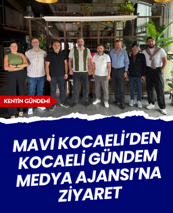 Mavi Kocaeli’den Kocaeli Gündem Medya Ajansı’na ziyaret