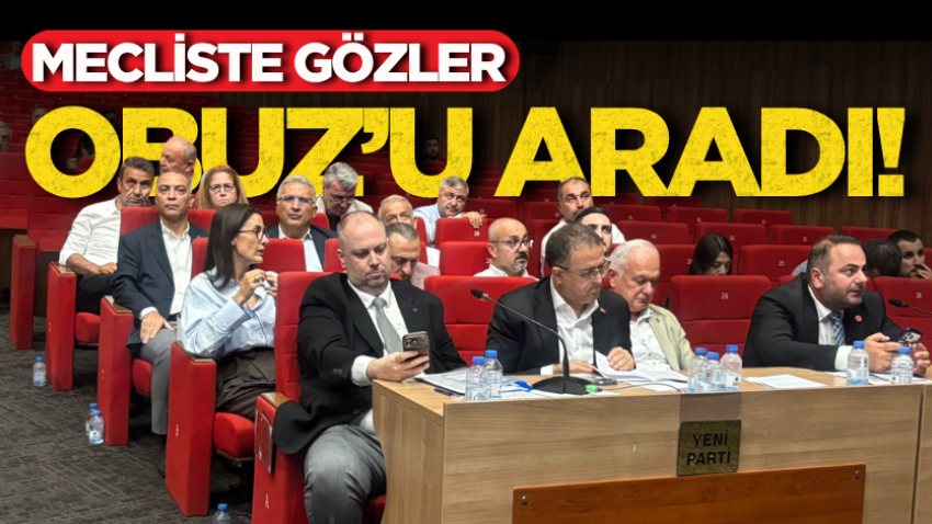 Mecliste gözler Obuz’u aradı!