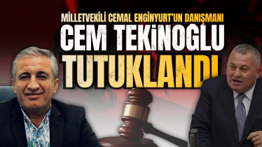 Milletvekili Cemal Enginyurt’un danışmanı Cem Tekinoğlu tutuklandı