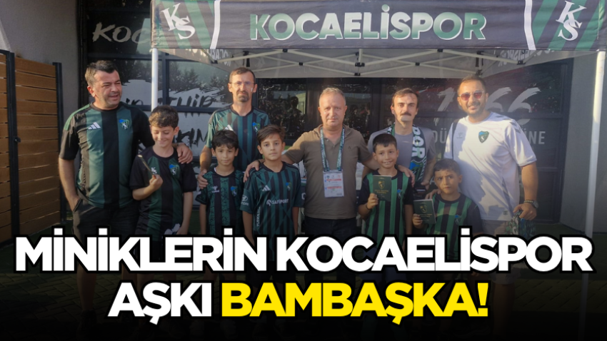 Miniklerin Kocaelispor aşkı bambaşka!