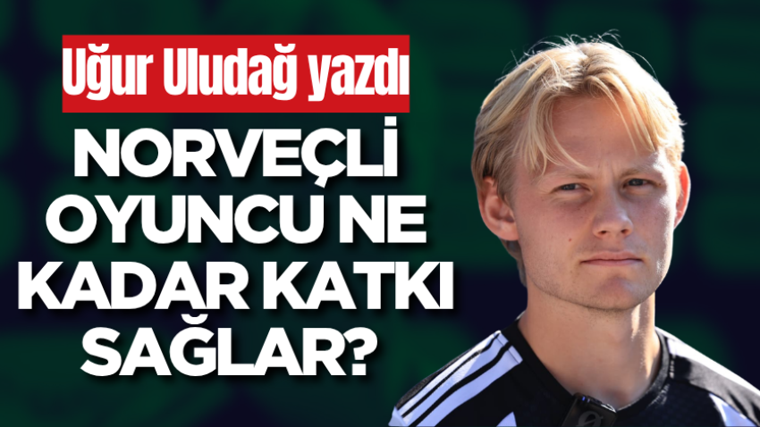 Norveçli oyuncu ne kadar katkı sağlar? 